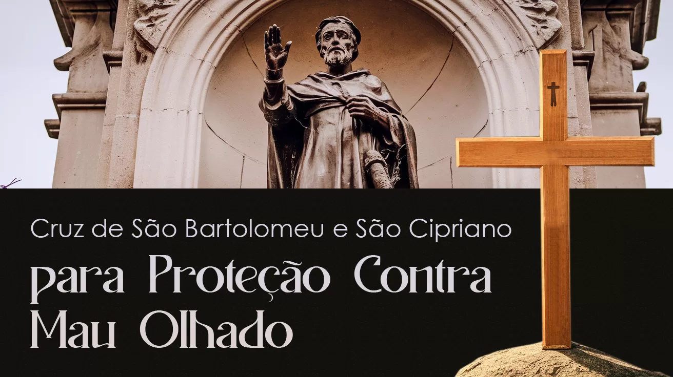 Cruz de São Bartolomeu e São Cipriano para Proteção Contra Mau Olhado