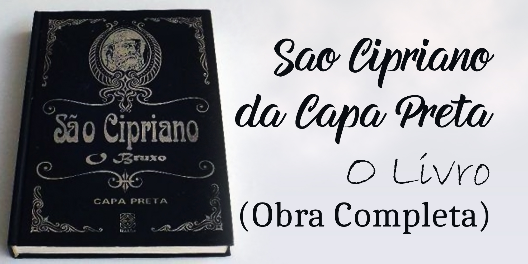 São Cipriano da Capa Preta - O Livro (Obra Completa)