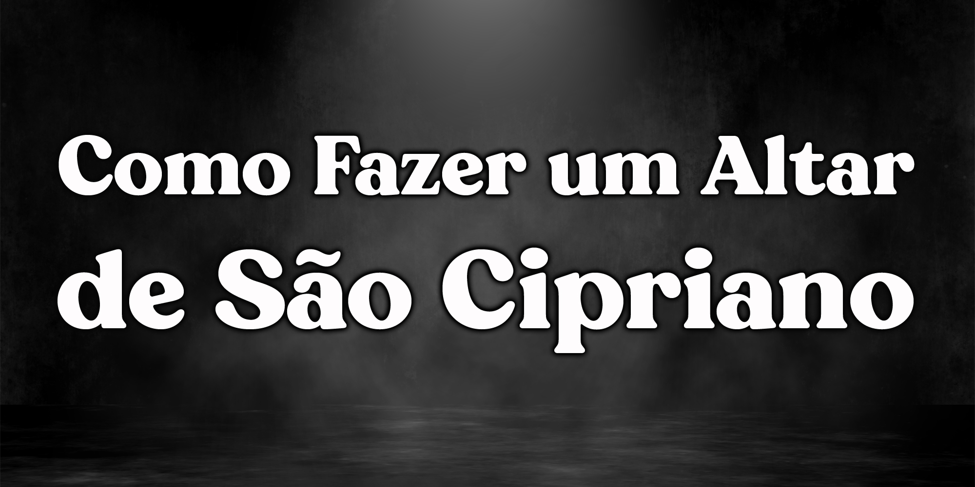 Como Fazer um Altar de São Cipriano