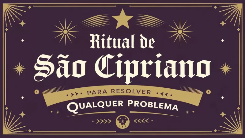 Ritual de São Cipriano para Resolver Qualquer Problema