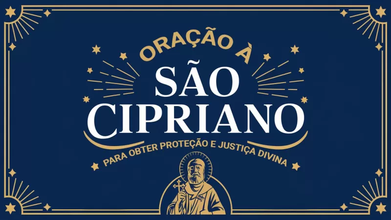 Oração à São Cipriano para Obter Proteção e Justiça Divina