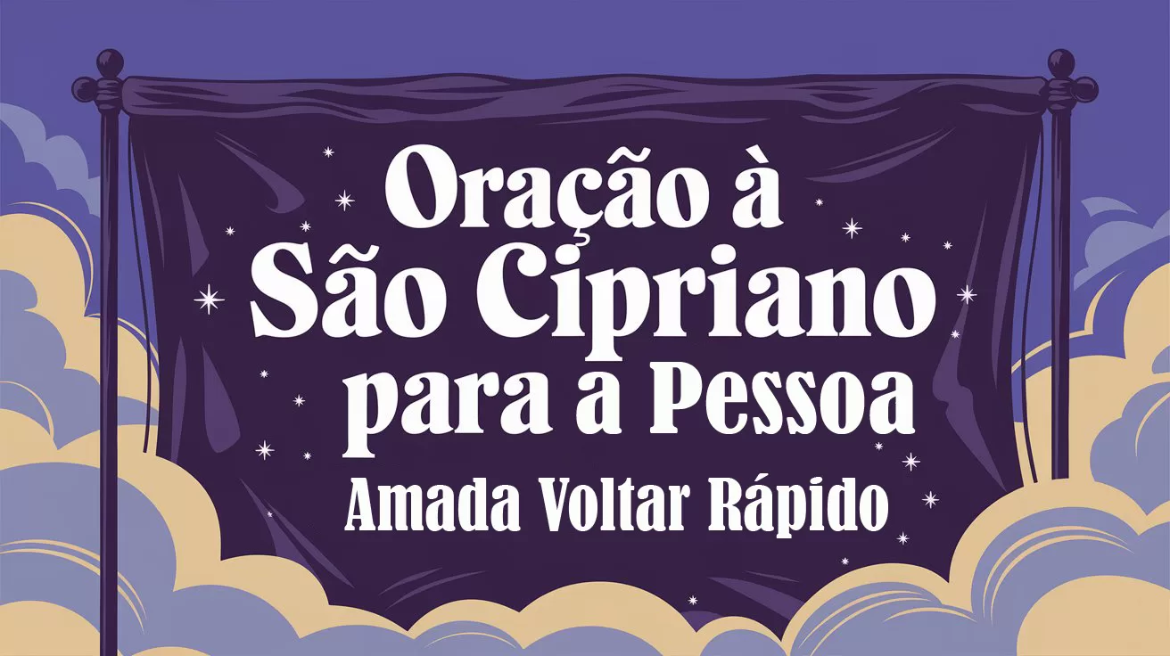 Oração à São Cipriano para a Pessoa Amada Voltar Rápido