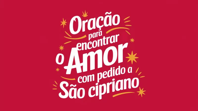 Oração para Encontrar o Amor com Pedido à São Cipriano