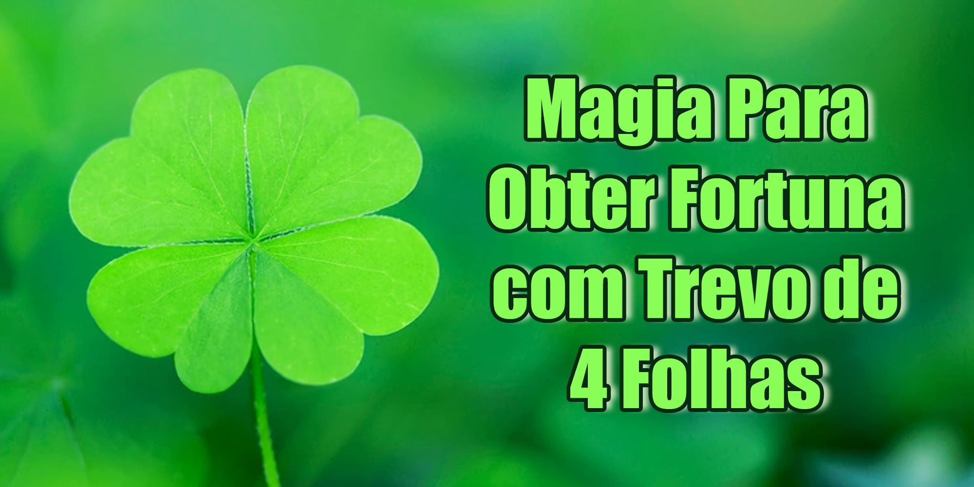 Magia Para Obter Fortuna com Trevo de 4 Folhas