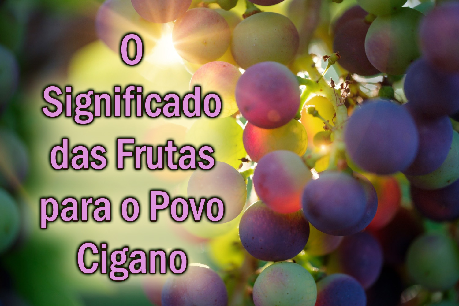 O Significado das Frutas para o Povo Cigano