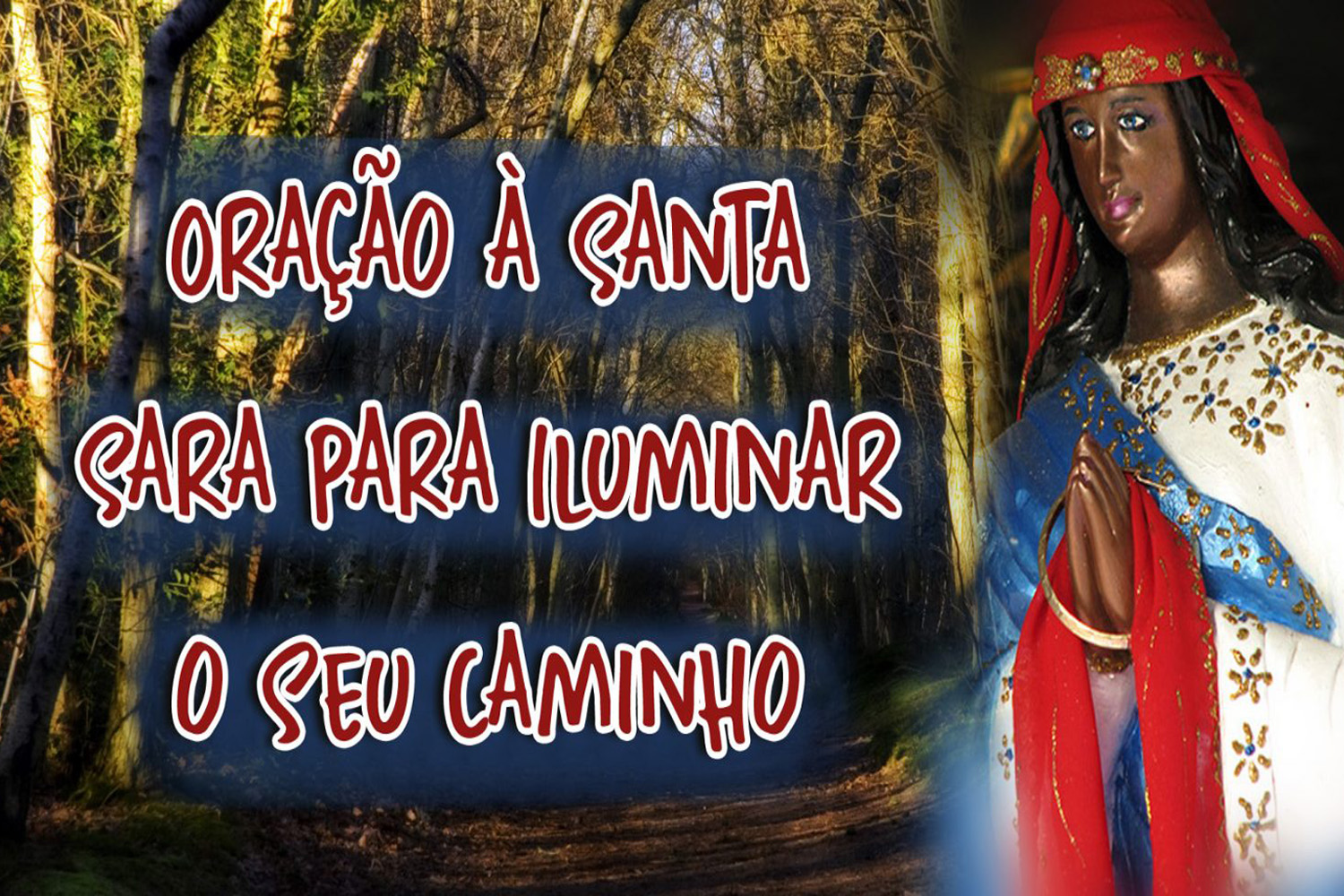 Oração à Santa Sara Para Iluminar o seu Caminho