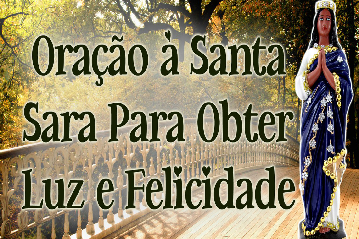 Oração à Santa Sara Para Obter Luz e Felicidade