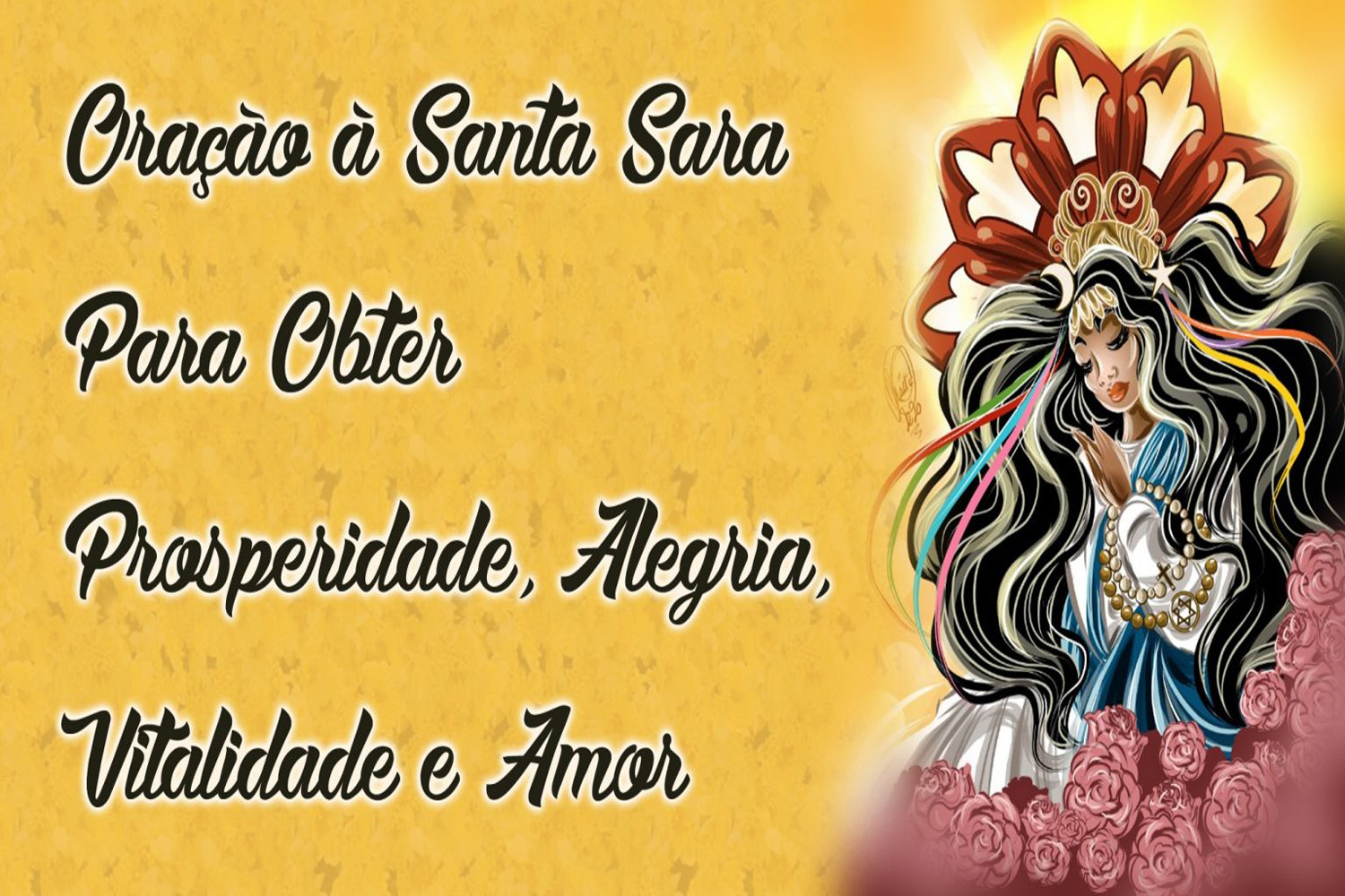 Oração à Santa Sara Para Obter Prosperidade, Alegria, Vitalidade e Amor