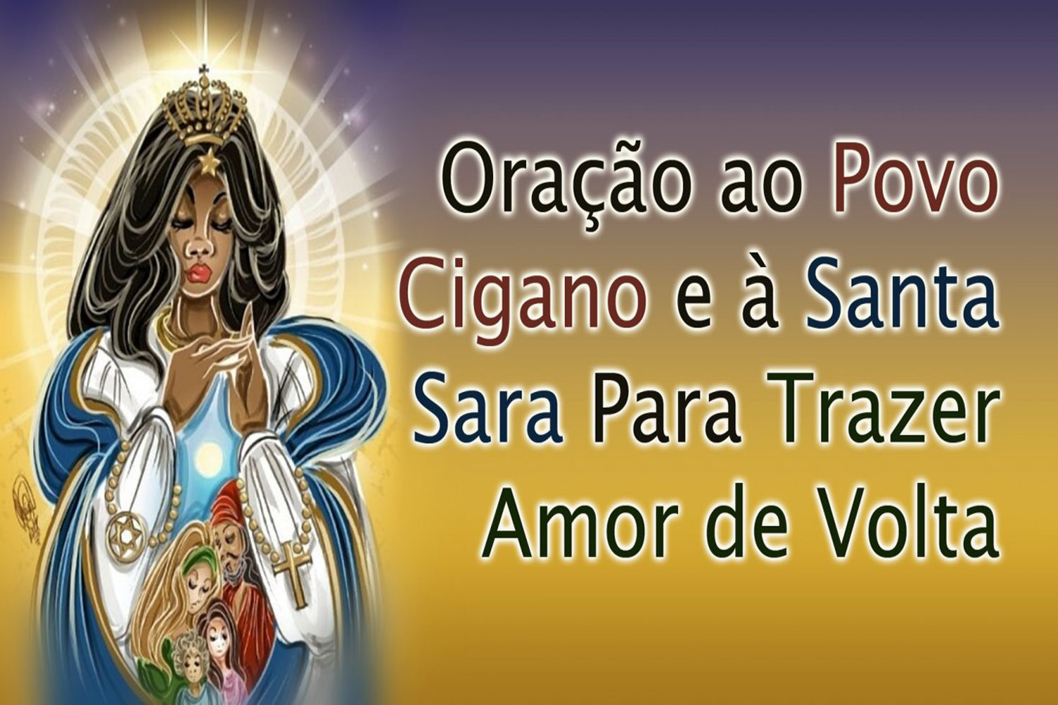 Oração ao Povo Cigano e à Santa Sara Para Trazer Amor de Volta