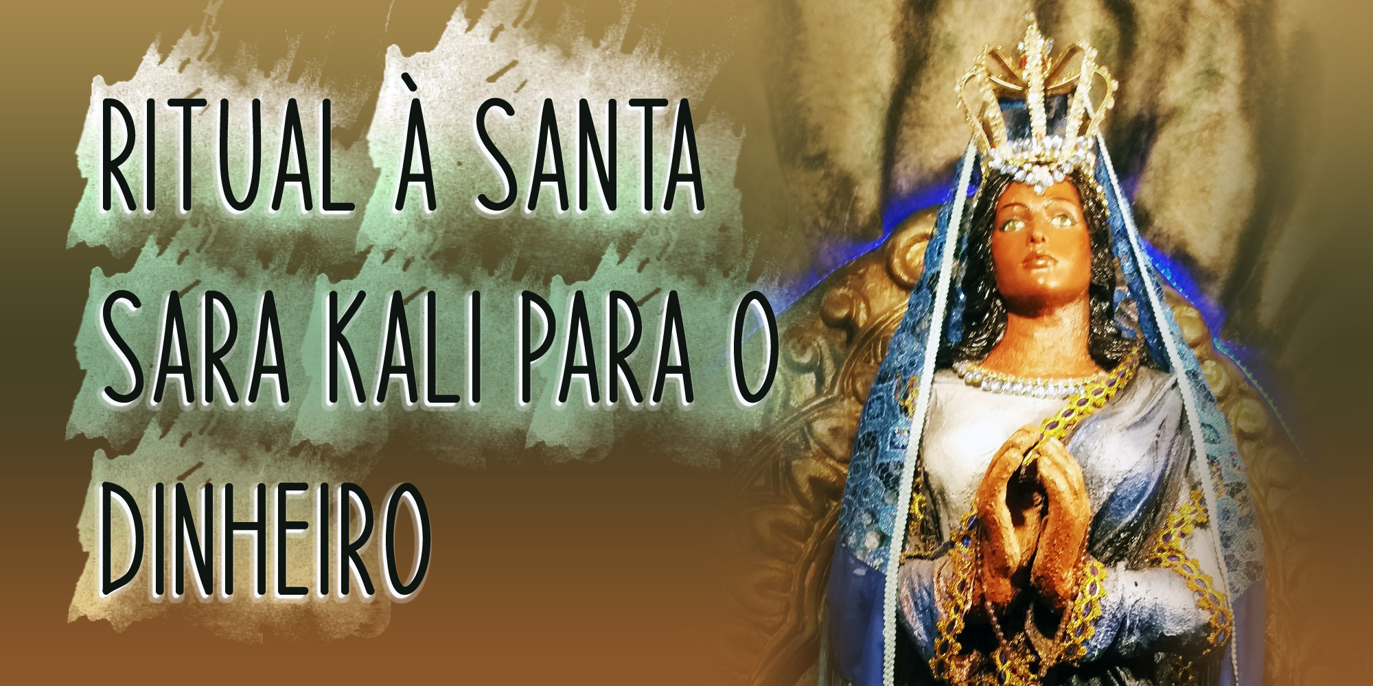 Ritual à Santa Sara Kali para o Dinheiro