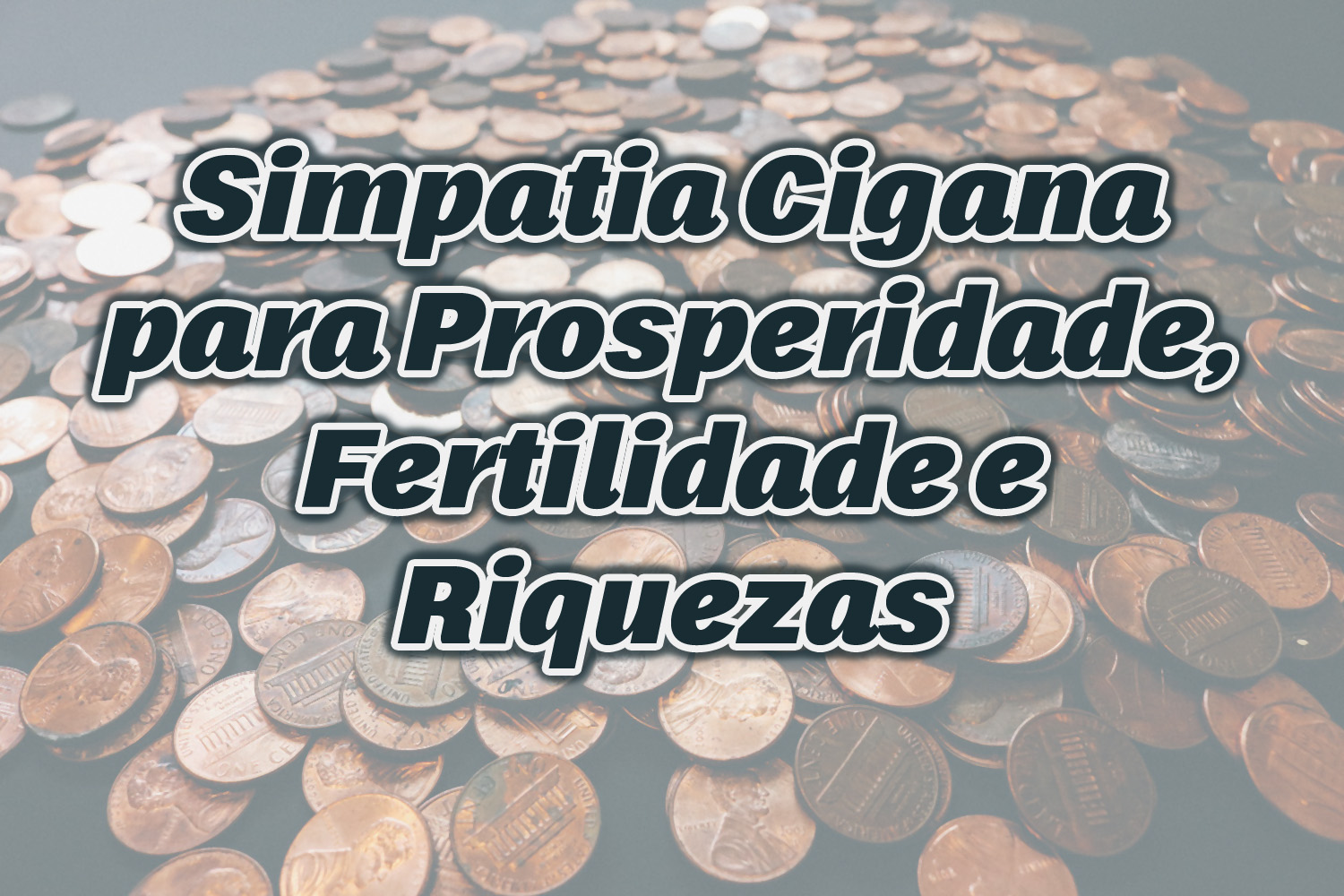 Simpatia Cigana para Prosperidade, Fertilidade e Riquezas