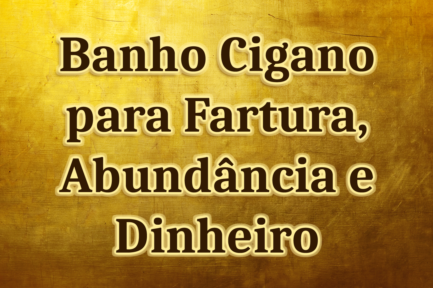 Banho Cigano para Fartura, Abundância e Dinheiro