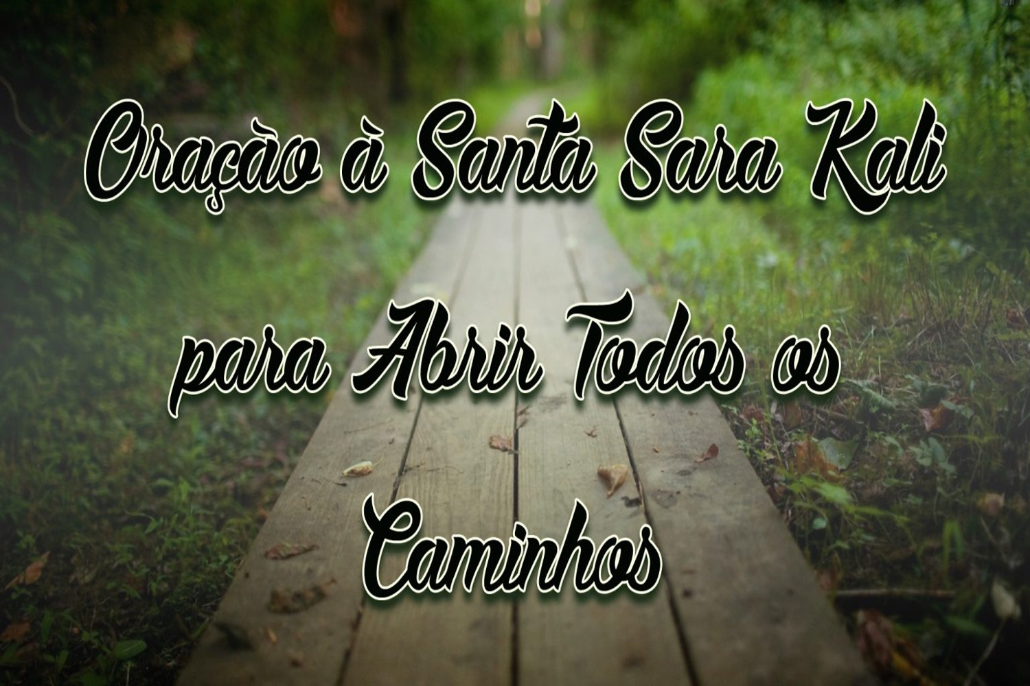 Oração à Santa Sara Kali para Abrir Todos os Caminhos