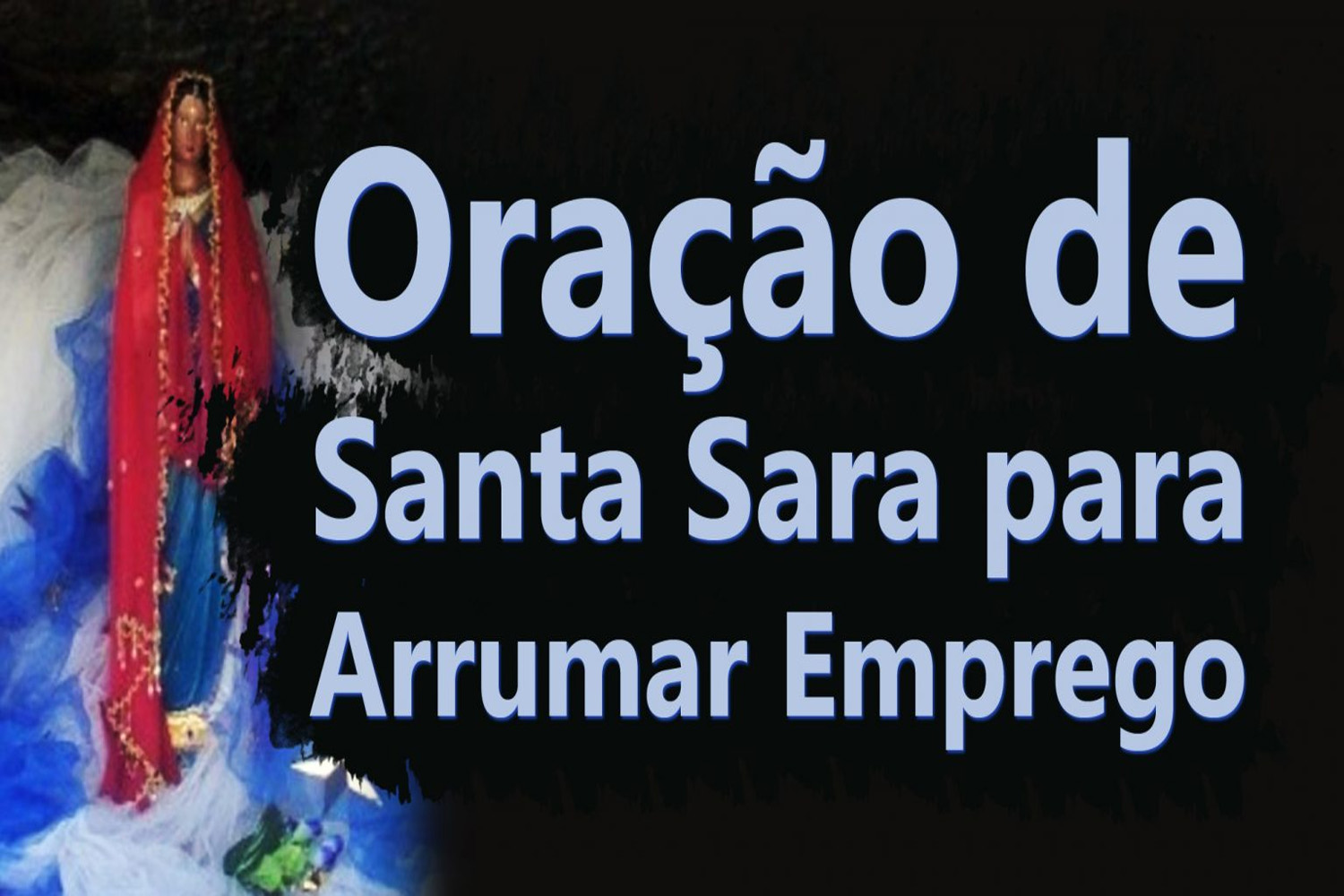 Oração de Santa Sara para Arrumar Emprego