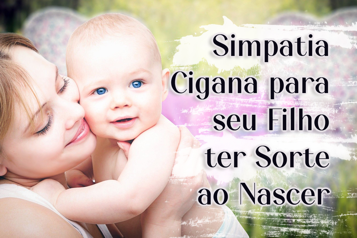 Simpatia Cigana para seu Filho ter Sorte ao Nascer