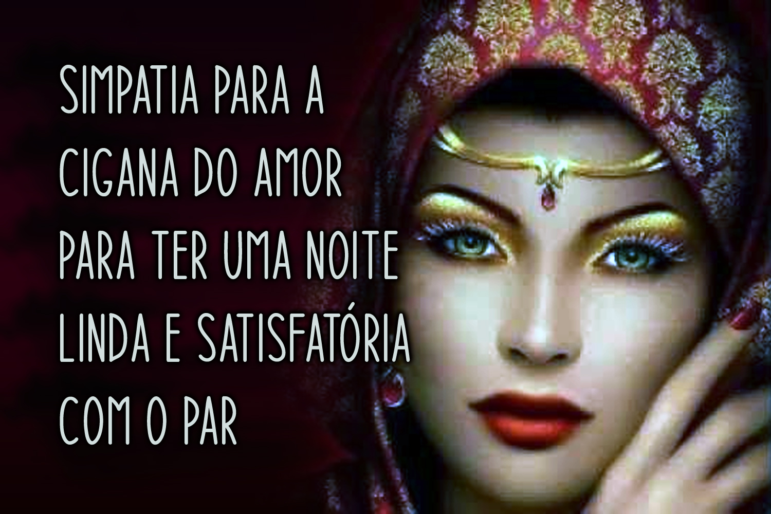 Simpatia para a Cigana do Amor para ter uma Noite Linda e Satisfatória com o Par