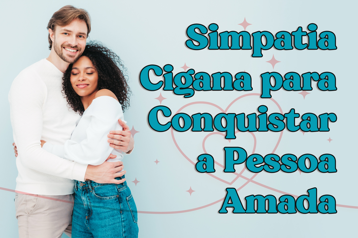 Simpatia Cigana para Conquistar a Pessoa Amada