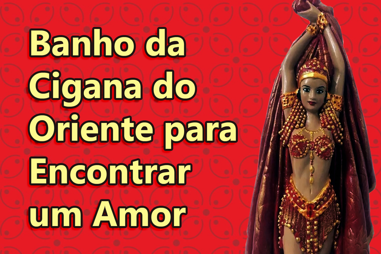 Banho da Cigana do Oriente para Encontrar um Amor