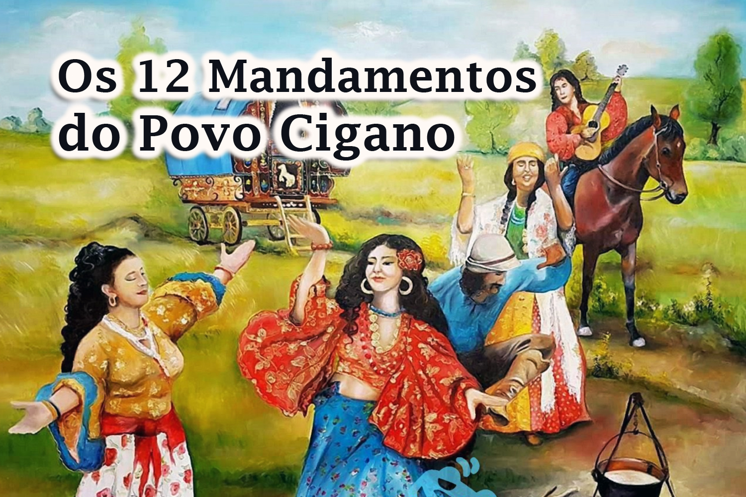 Os 12 Mandamentos do Povo Cigano