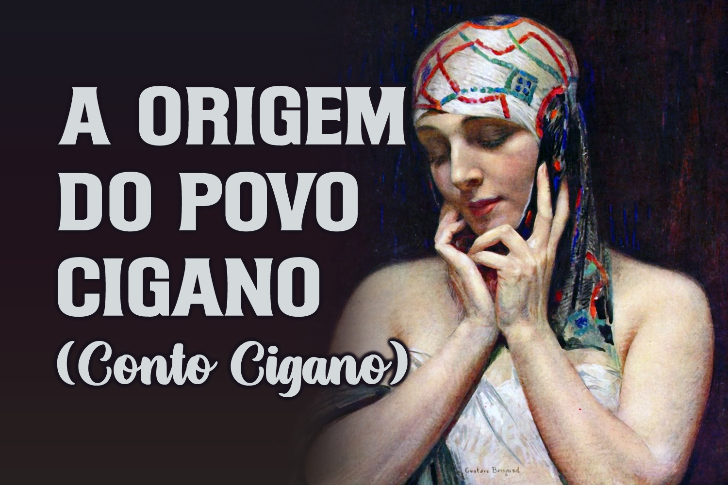 A Origem do Povo Cigano (Conto Cigano)