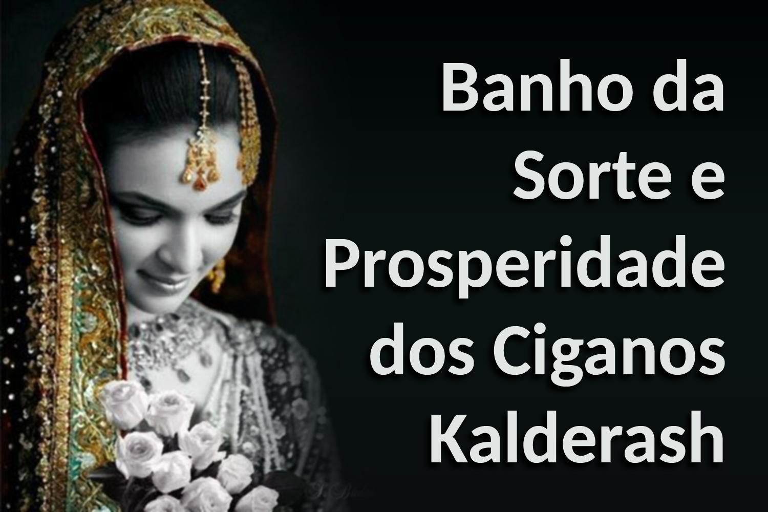 Banho da Sorte e Prosperidade dos Ciganos Kalderash