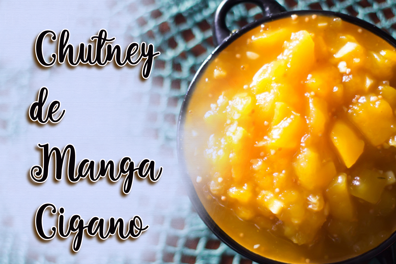 Chutney de Manga Cigano