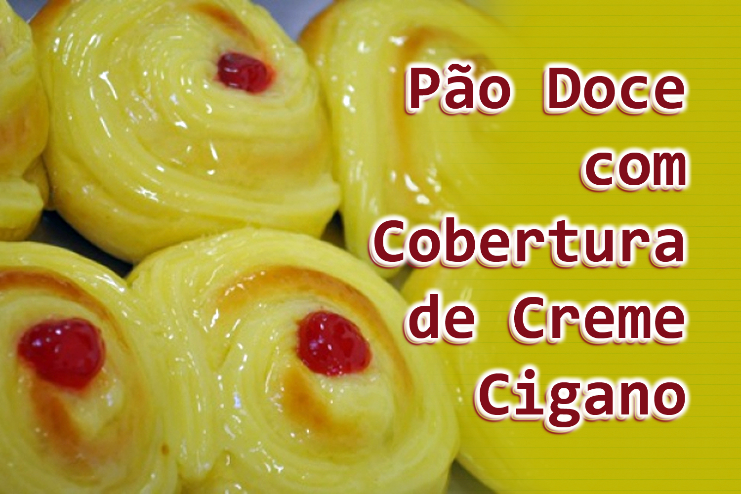 Pão Doce com Cobertura de Creme Cigano