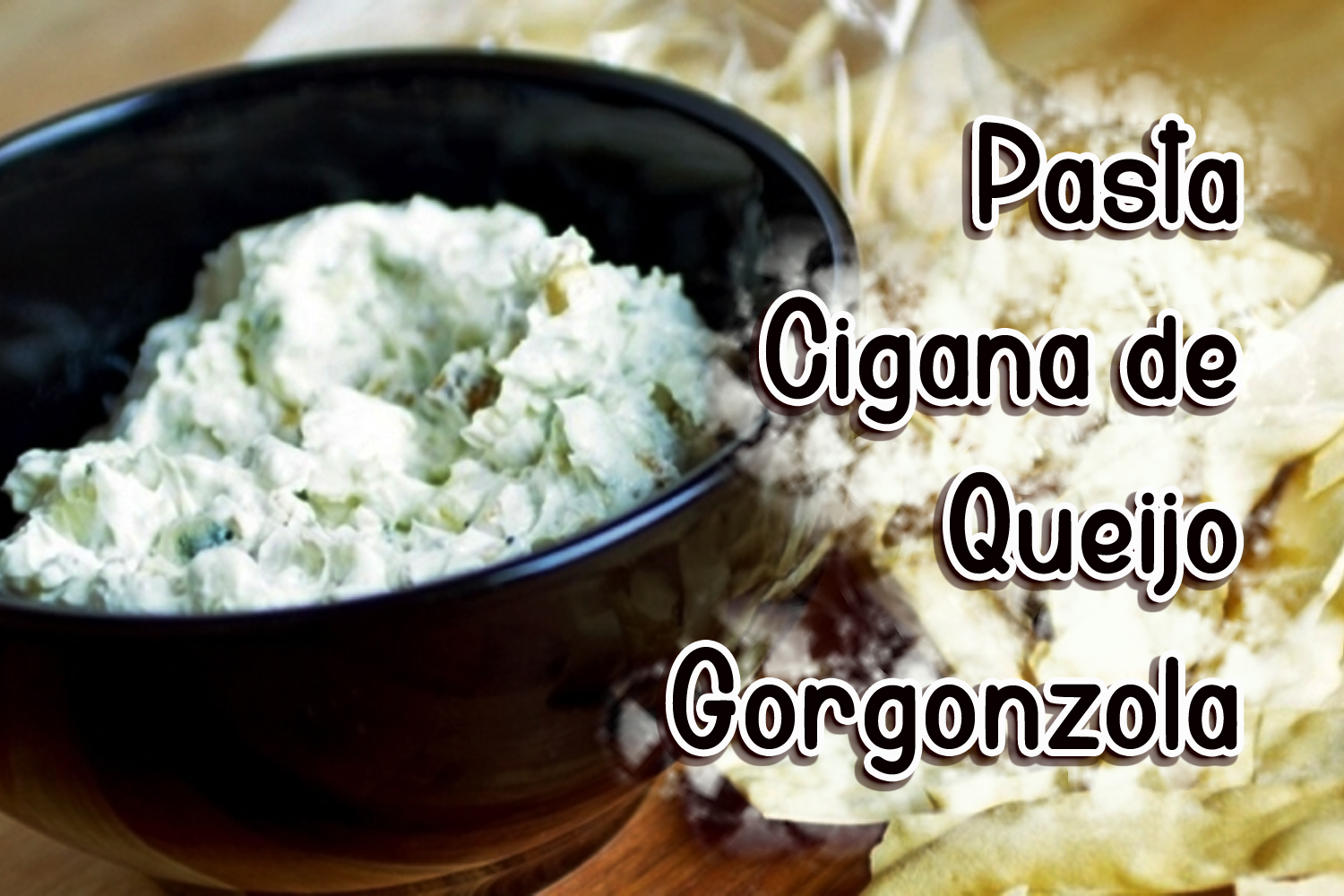 Pasta Cigana de Queijo Gorgonzola