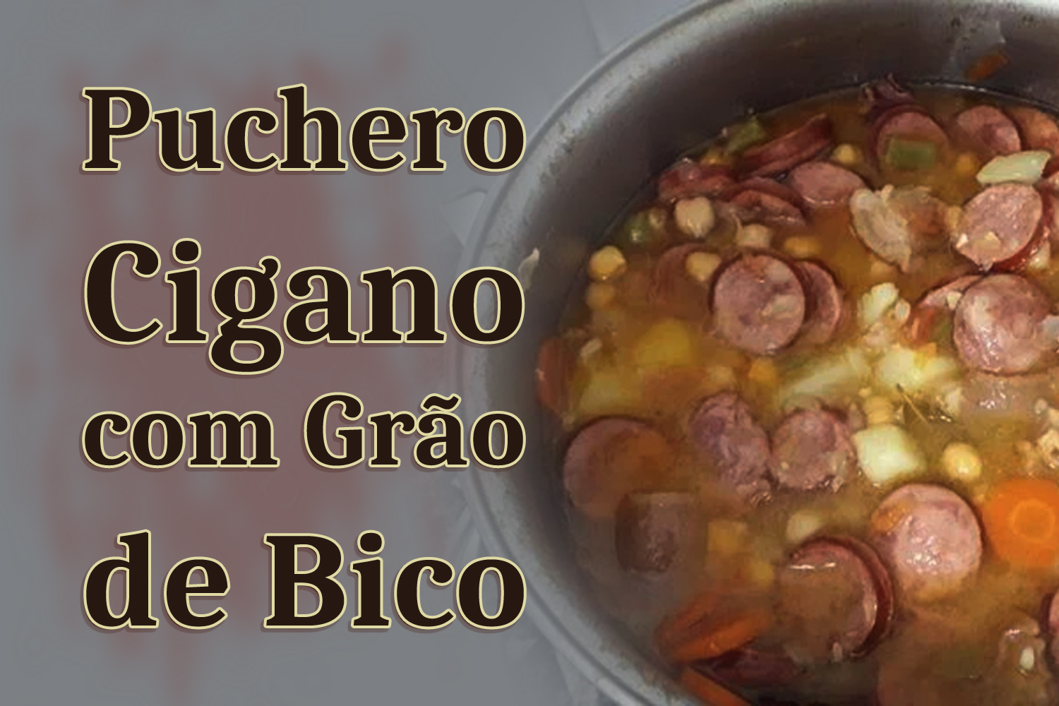 Puchero Cigano com Grão de Bico