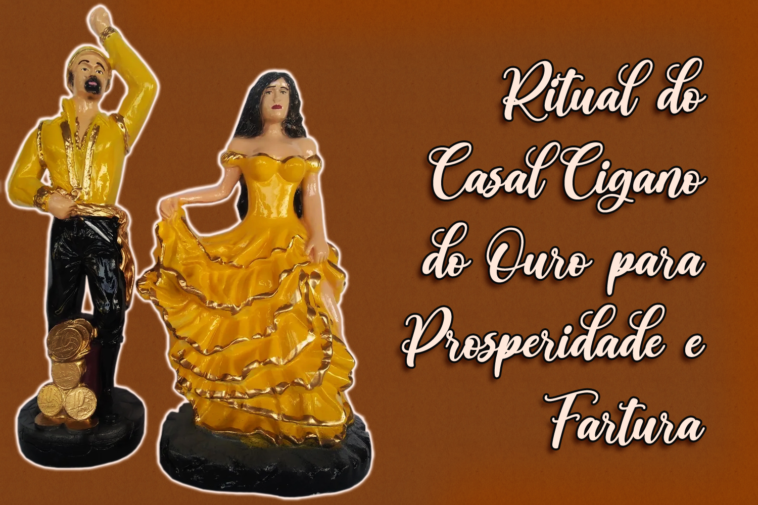 Ritual do Casal Cigano do Ouro para Prosperidade e Fartura