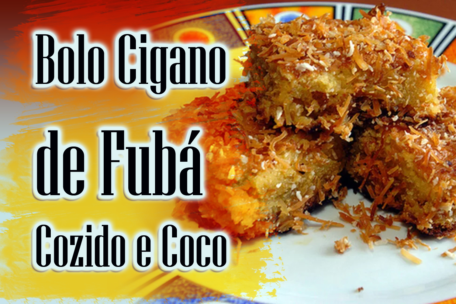 Bolo Cigano de Fubá Cozido e Coco