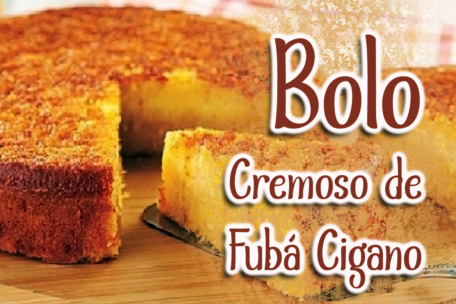 Bolo Cremoso de Fubá Cigano