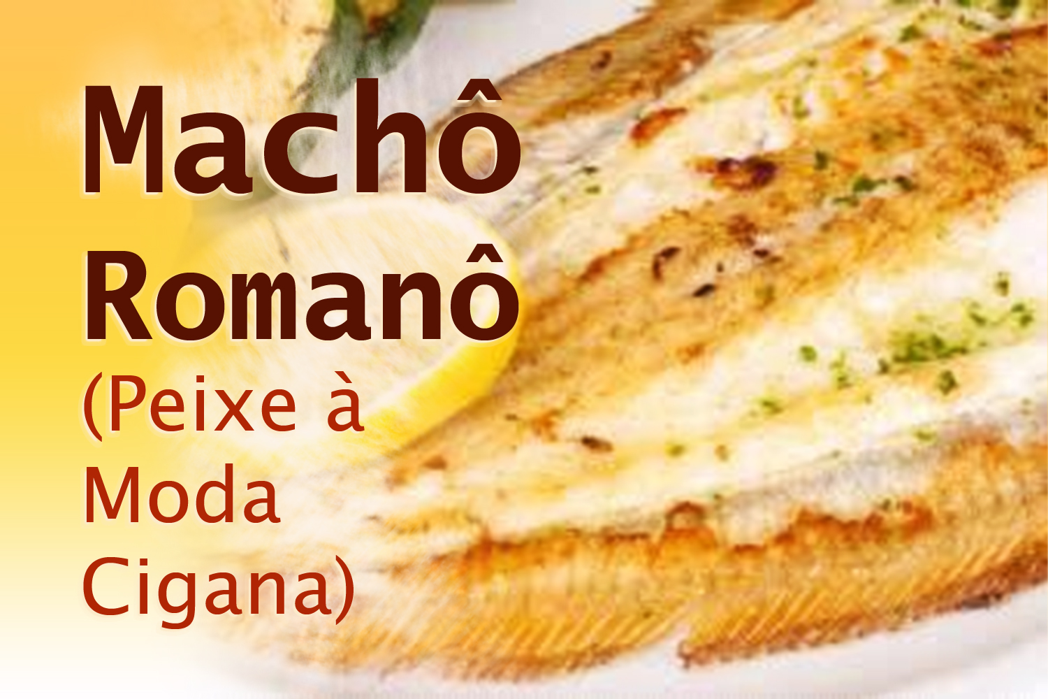 Machô Romanô (Peixe à Moda Cigana)