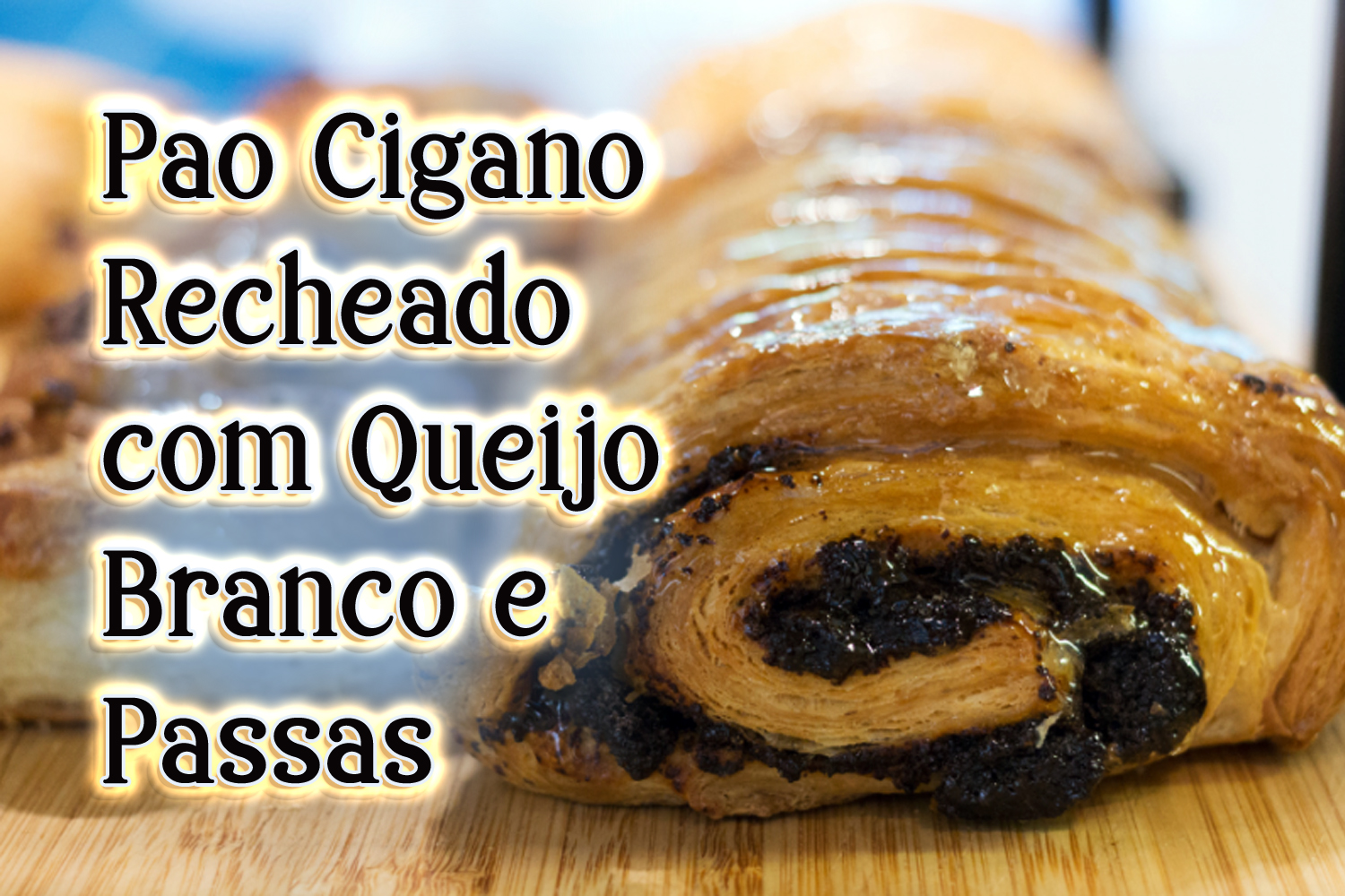 Pão Cigano Recheado com Queijo Branco e Passas