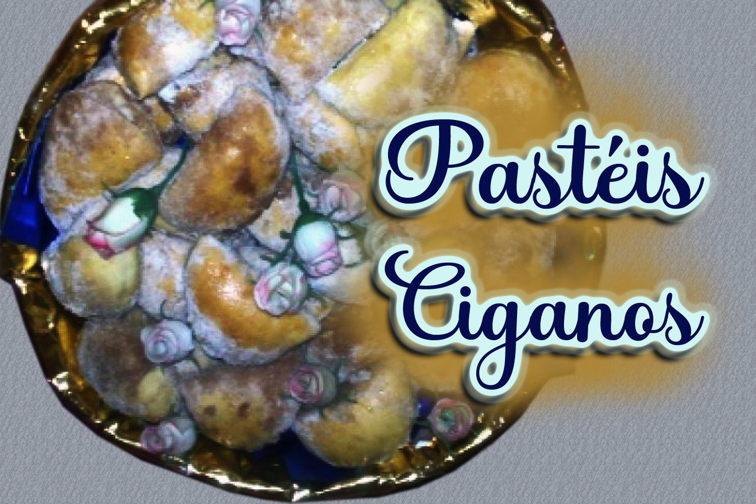 Pastéis Ciganos