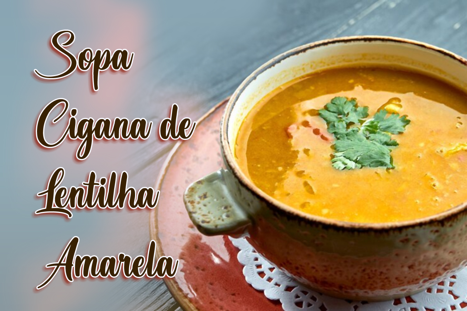 Sopa Cigana de Lentilha Amarela