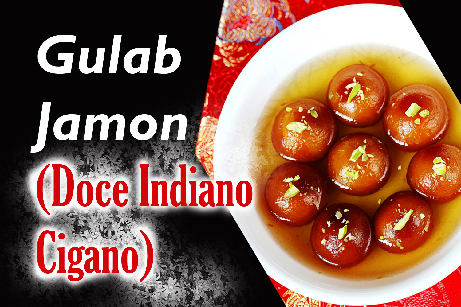 Gulab Jamon (Doce Indiano Cigano)