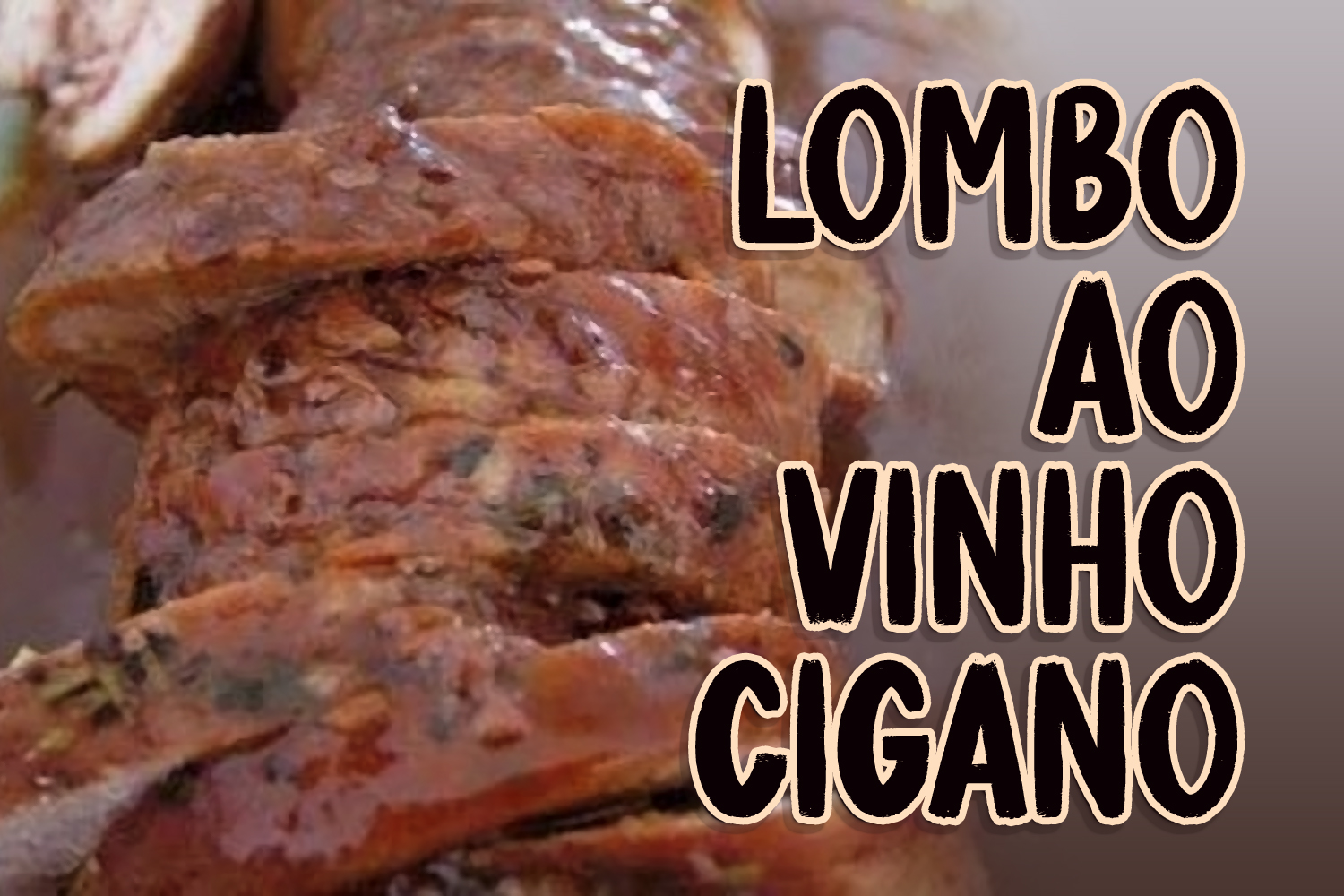 Lombo ao Vinho Cigano