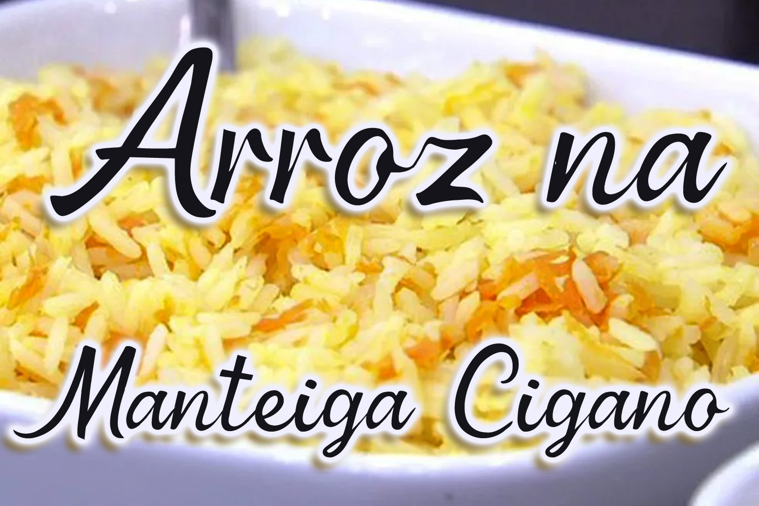 Arroz na Manteiga Cigano