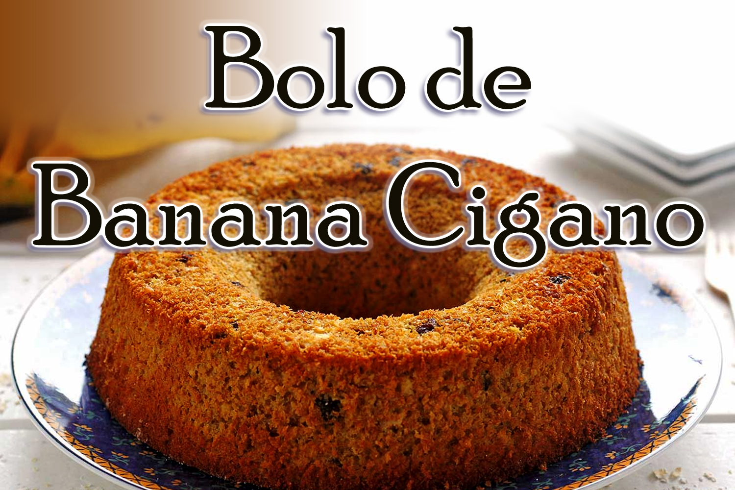 Bolo de Banana Cigano