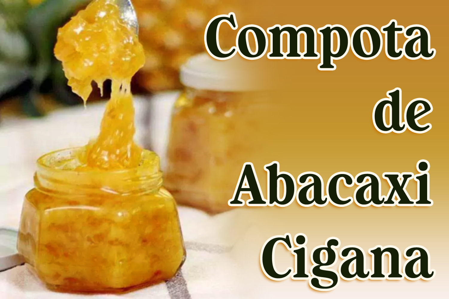 Compota de Abacaxi Cigana