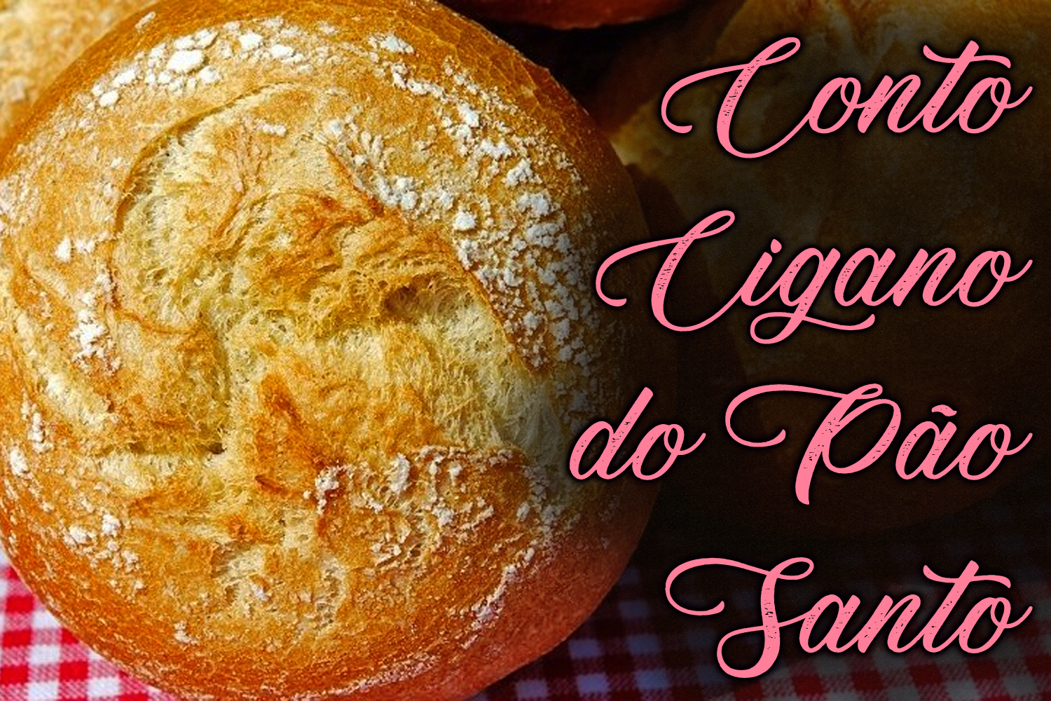 Conto Cigano do Pão Santo