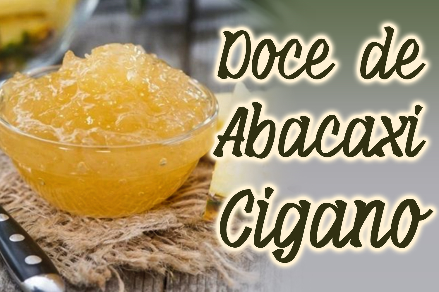 Doce de Abacaxi Cigano