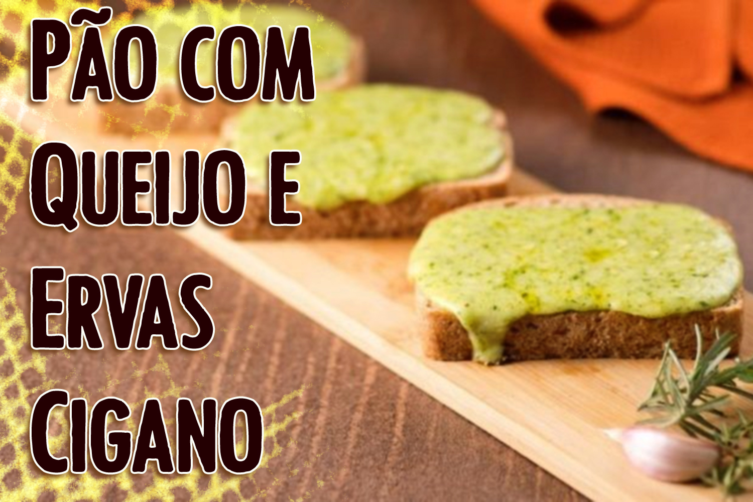 Pão com Queijo e Ervas Cigano