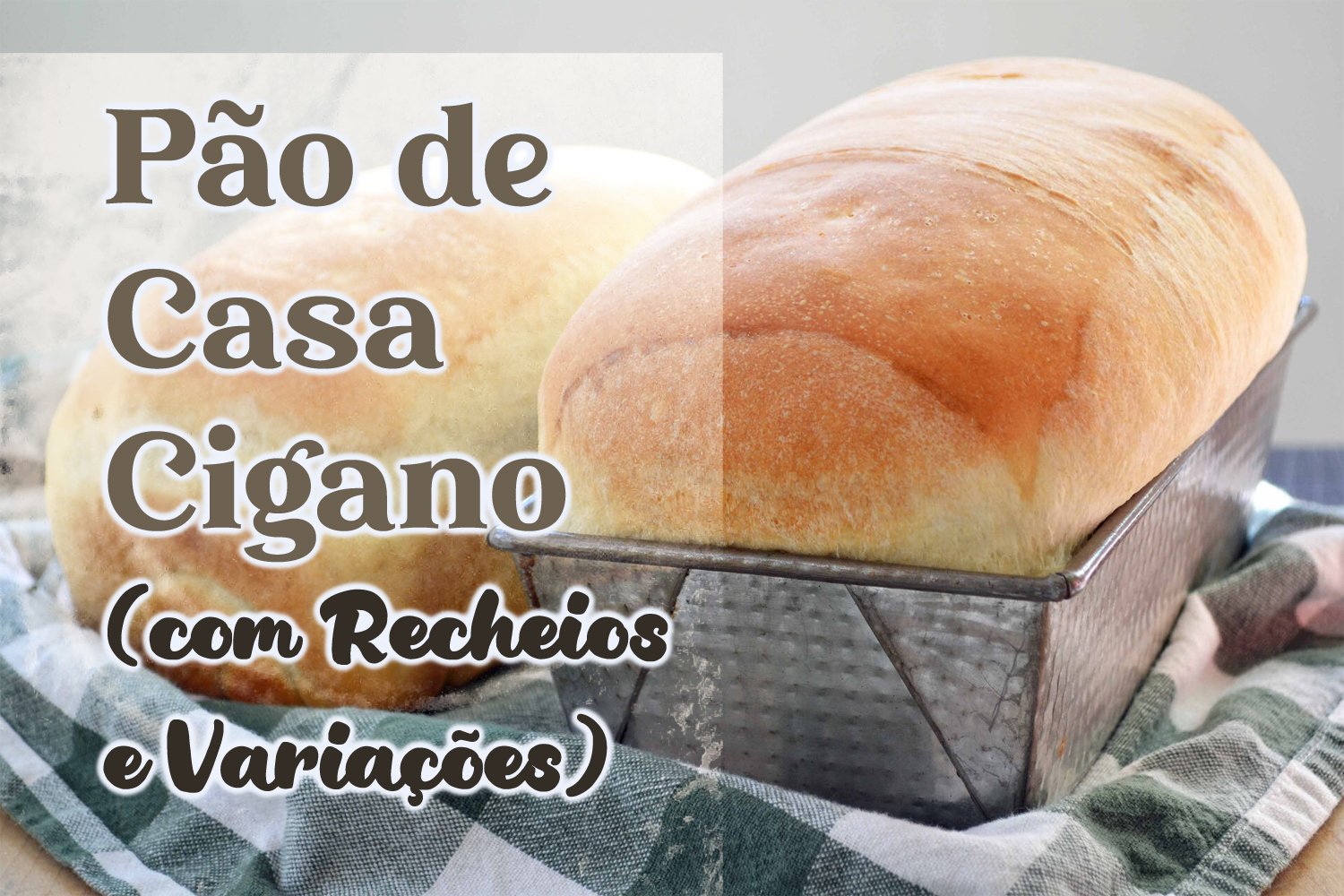 Pão de Casa Cigano (com Recheios e Variações)