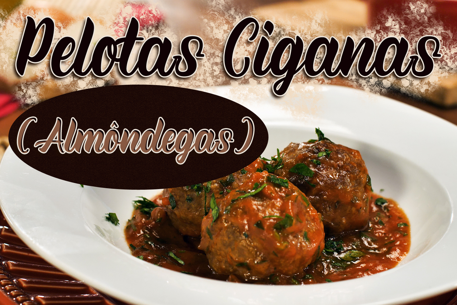 Pelotas Ciganas (Almôndegas)