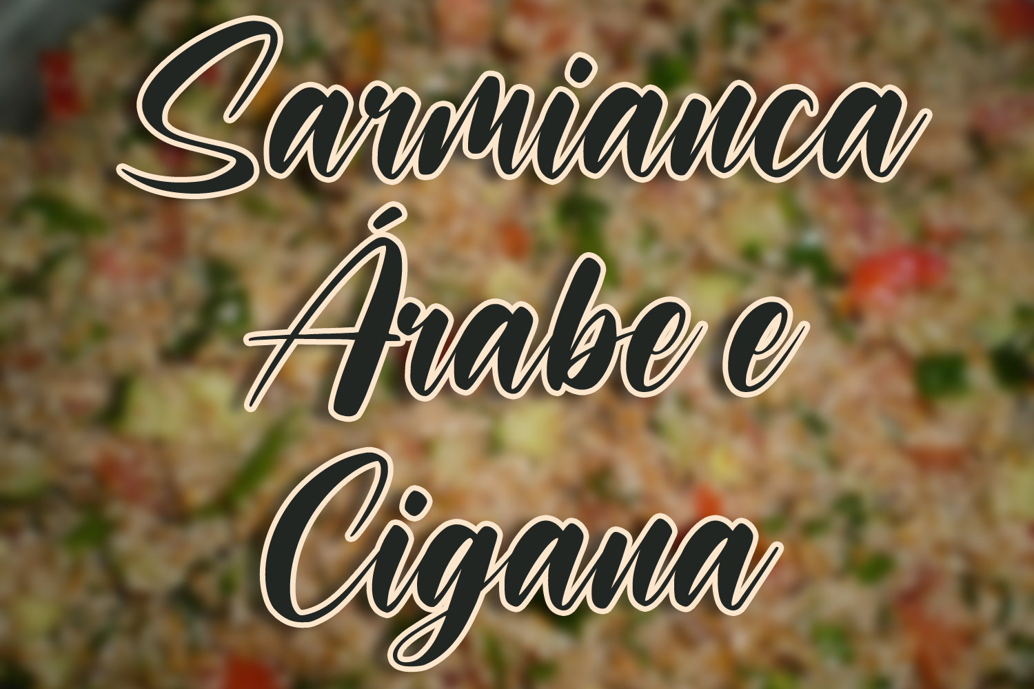 Sarmianca Árabe e Cigana