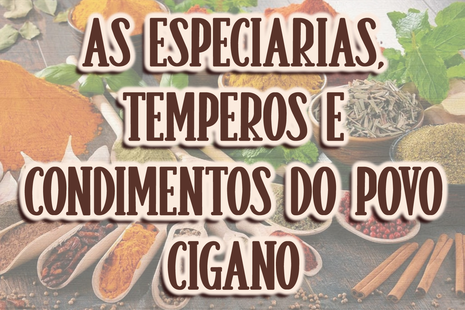 As Especiarias, Temperos e Condimentos do Povo Cigano