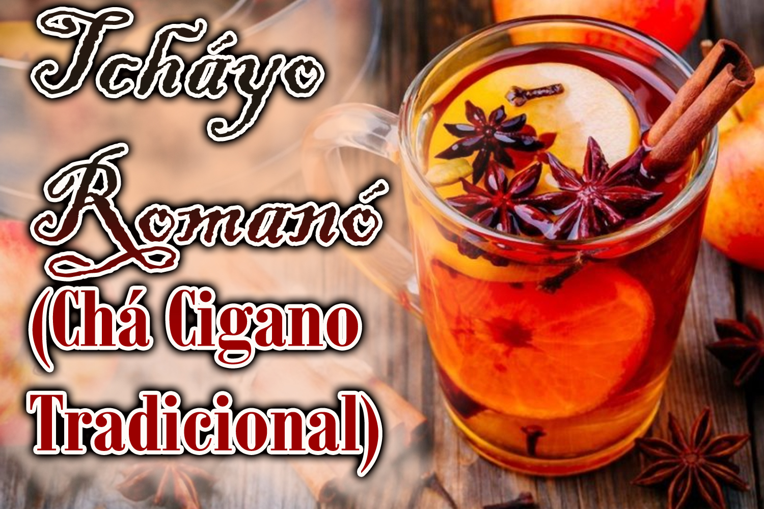 Tcháyo Romanó (Chá Cigano Tradicional)