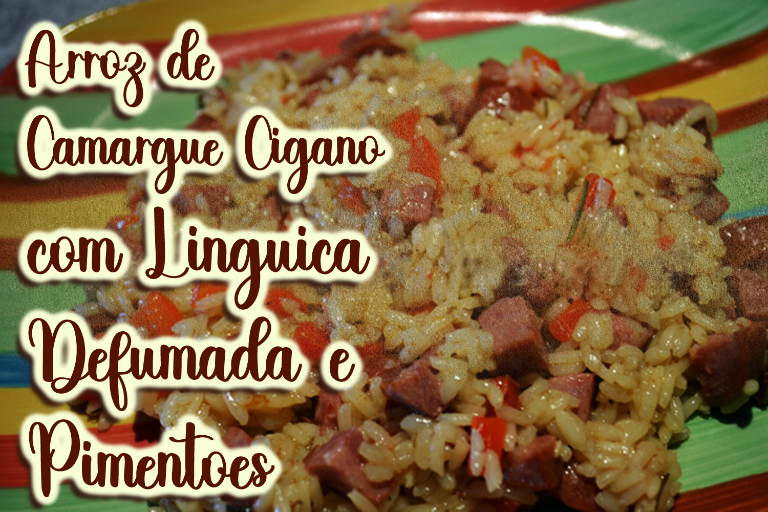 Arroz de Camargue Cigano com Linguiça Defumada e Pimentões